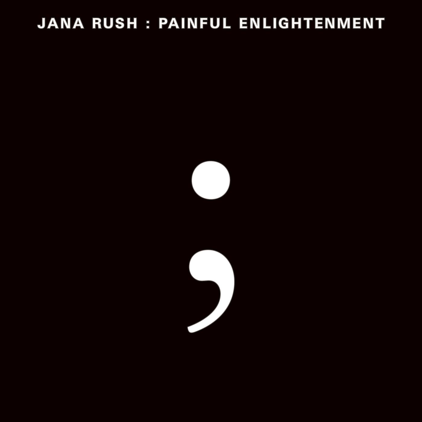 The artwork for the album Painful Enlightenment by Jana Rush