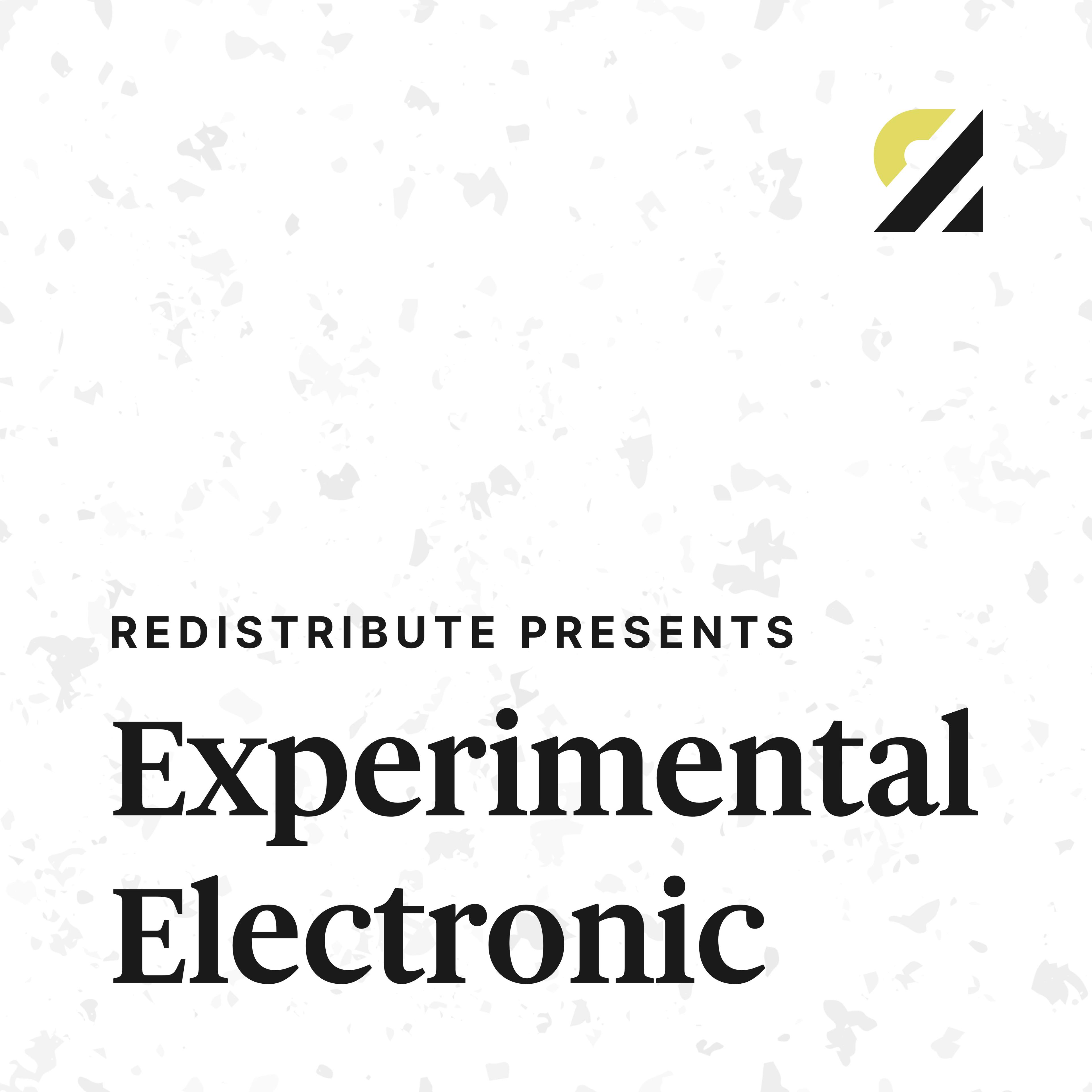 Cover image for the playlist Redistribute Presents Experimental Electronic