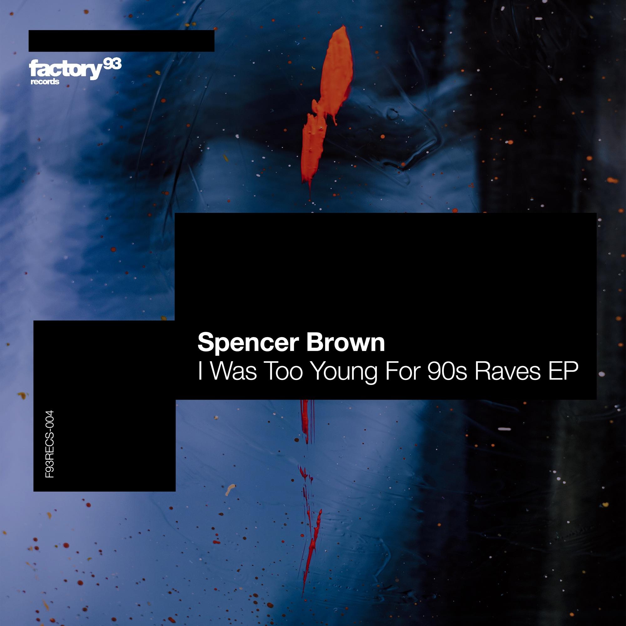 The artwork for the EP I Was Too Young for 90s Raves by Spencer Brown