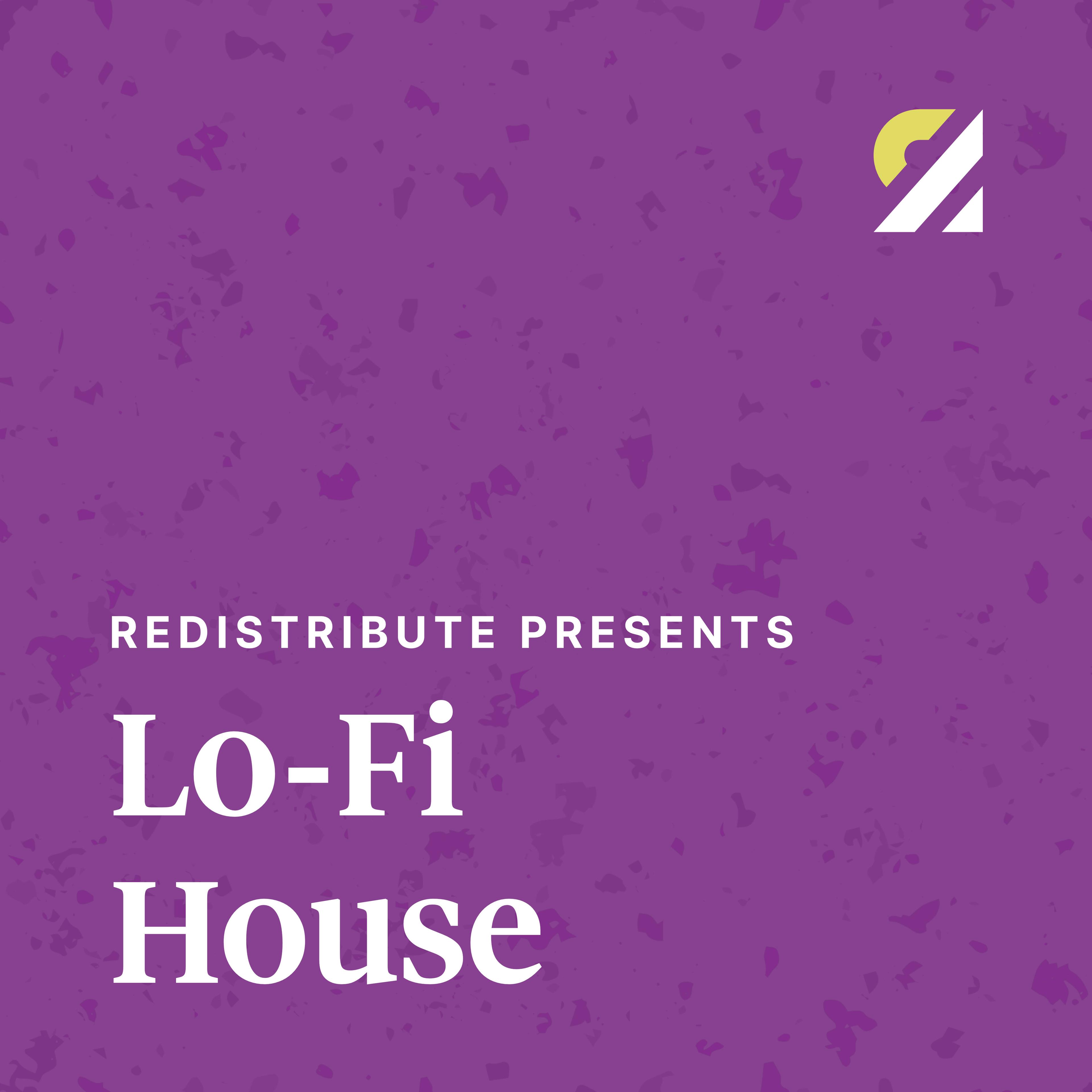 Cover image for the playlist Redistribute Presents Lo-fi House
