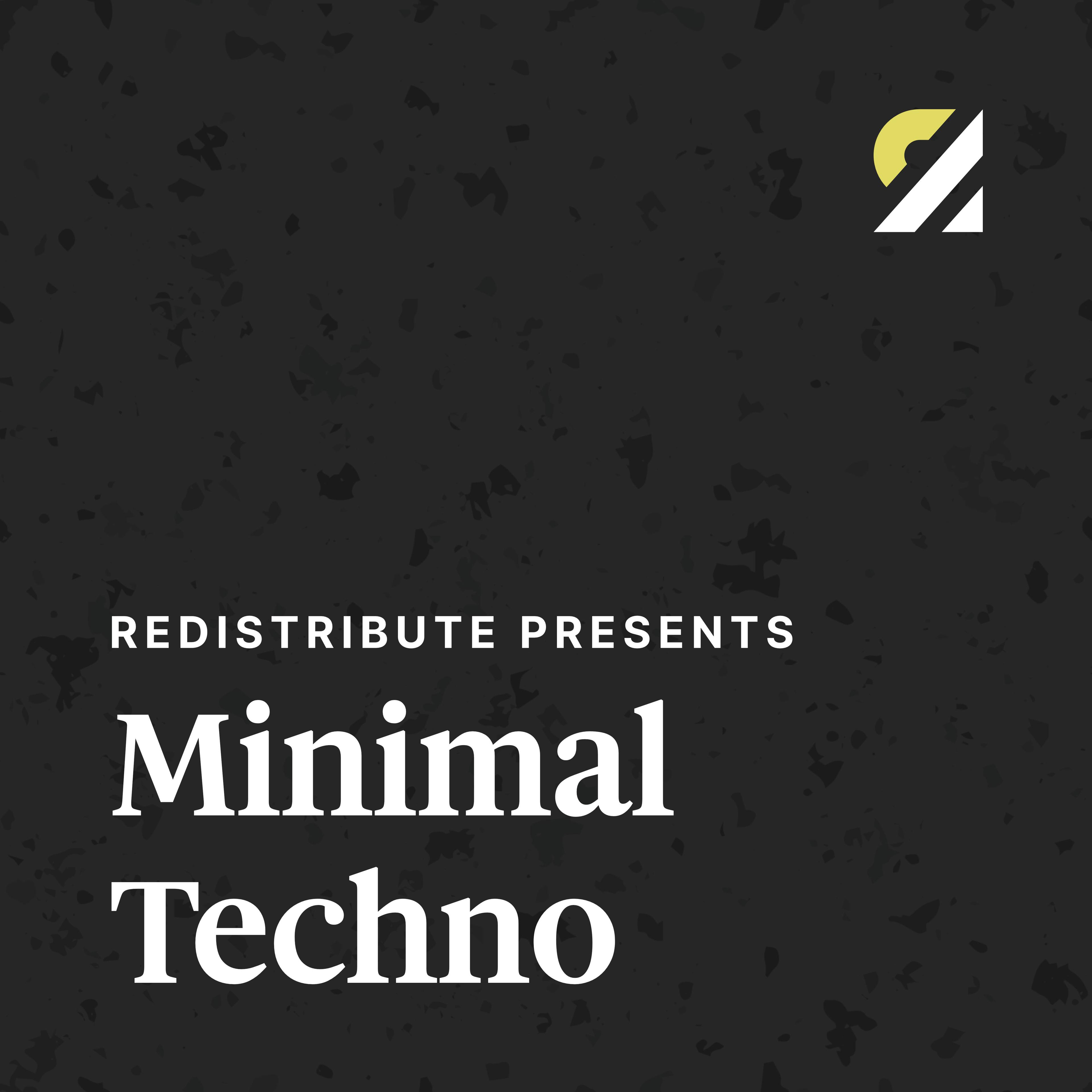Cover image for the playlist Redistribute Presents Minimal Techno